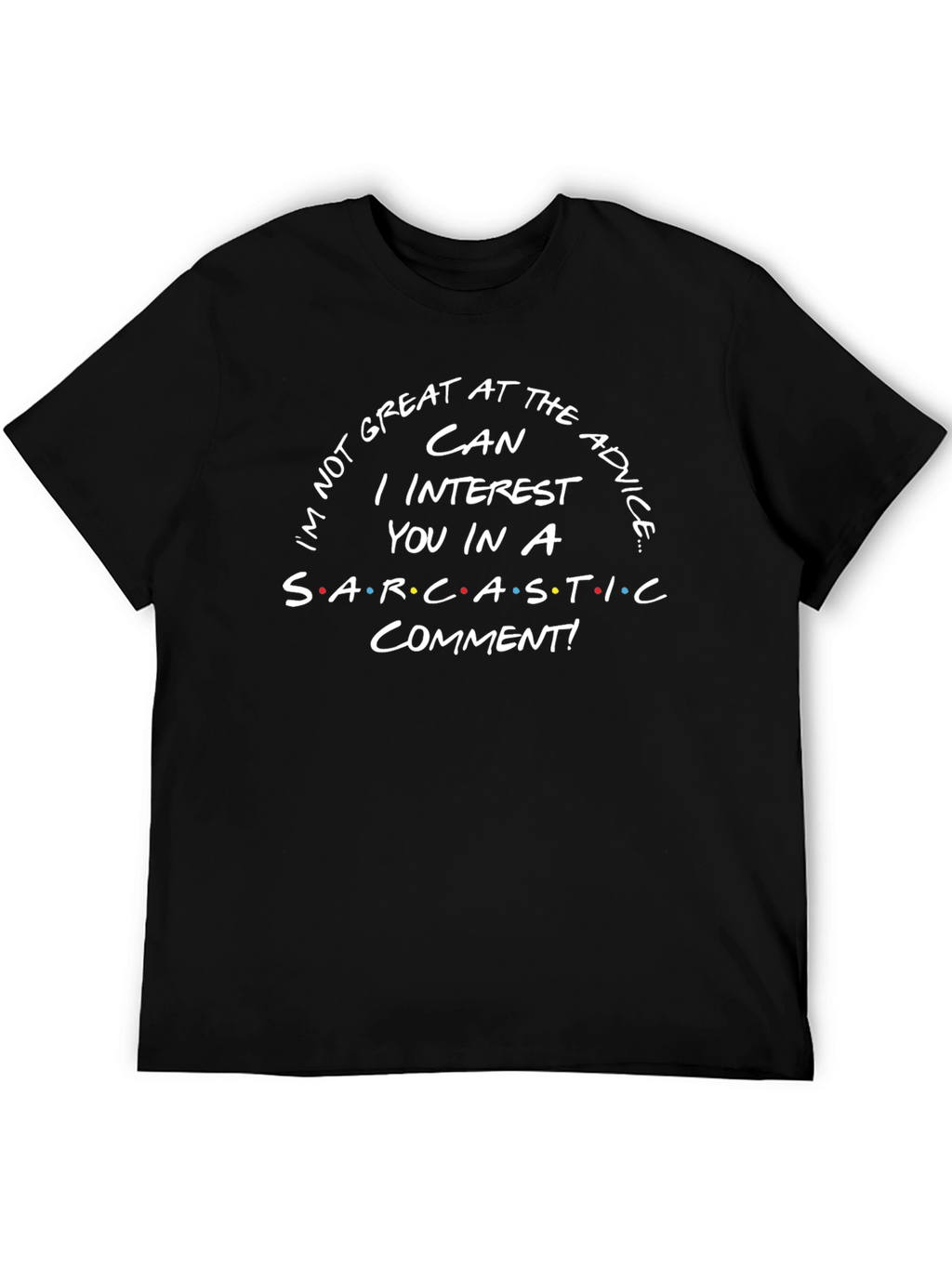 Sarcastic Comment Graphic T-Shirt