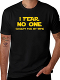 Fear No One Funny T-Shirt