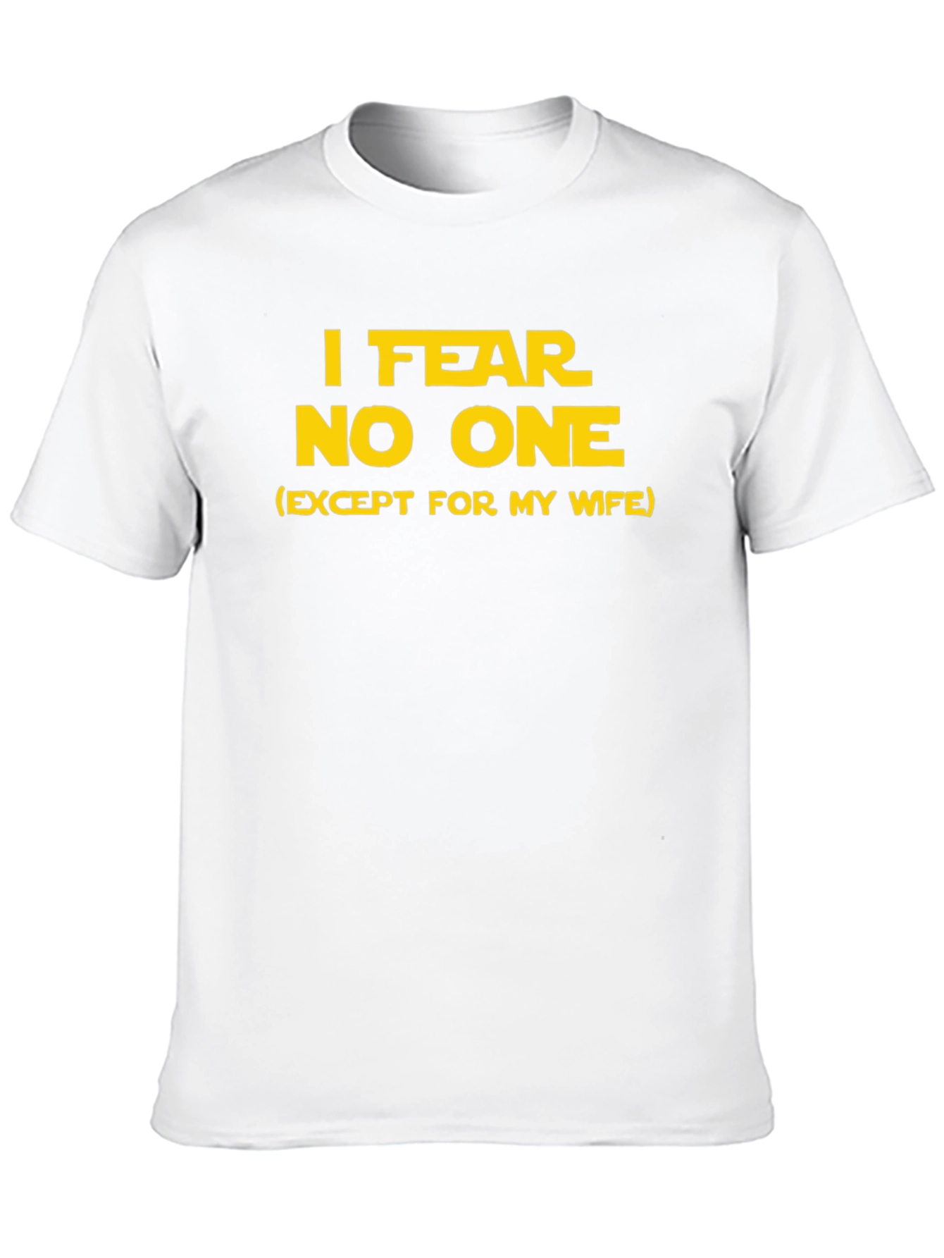 Fear No One Funny T-Shirt