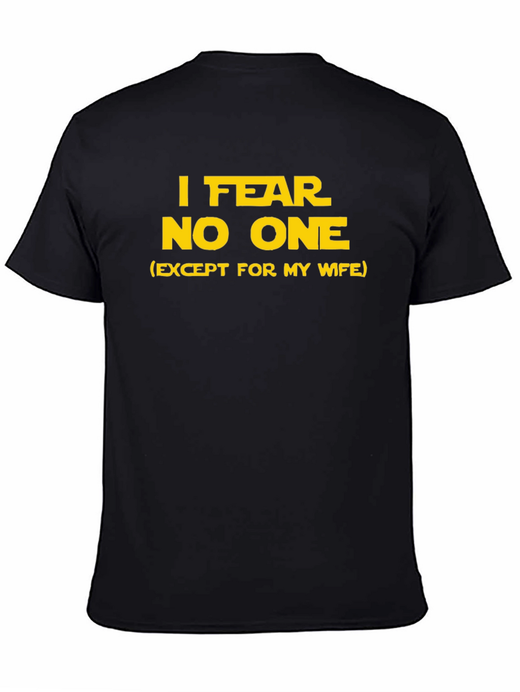 Fear No One Funny T-Shirt