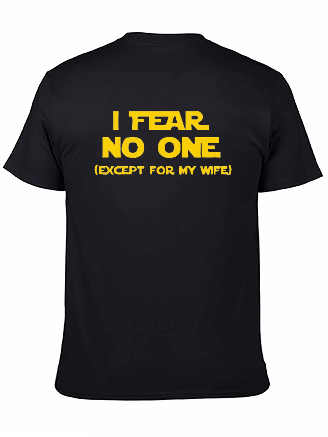 Fear No One Funny T-Shirt