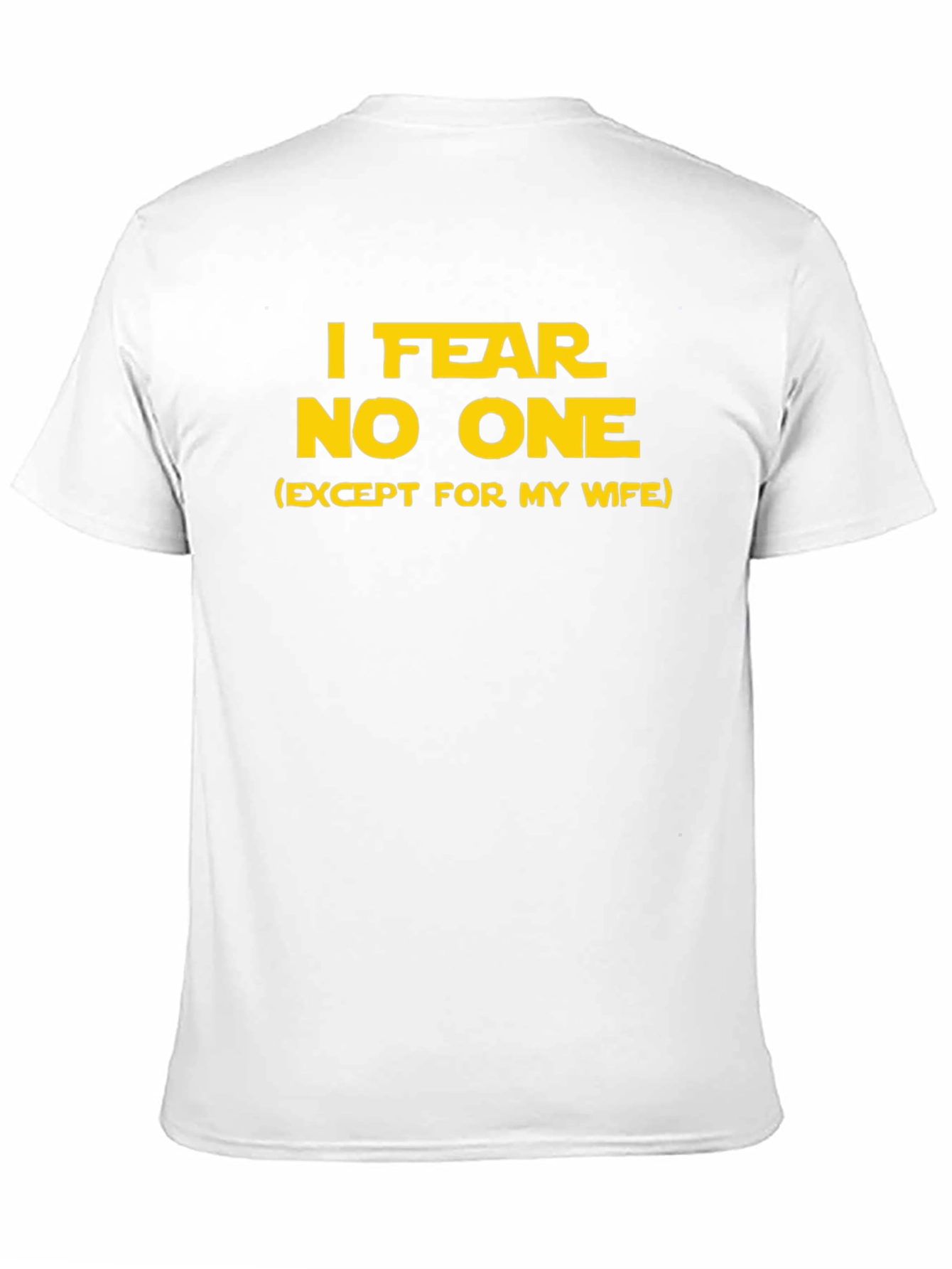 Fear No One Funny T-Shirt