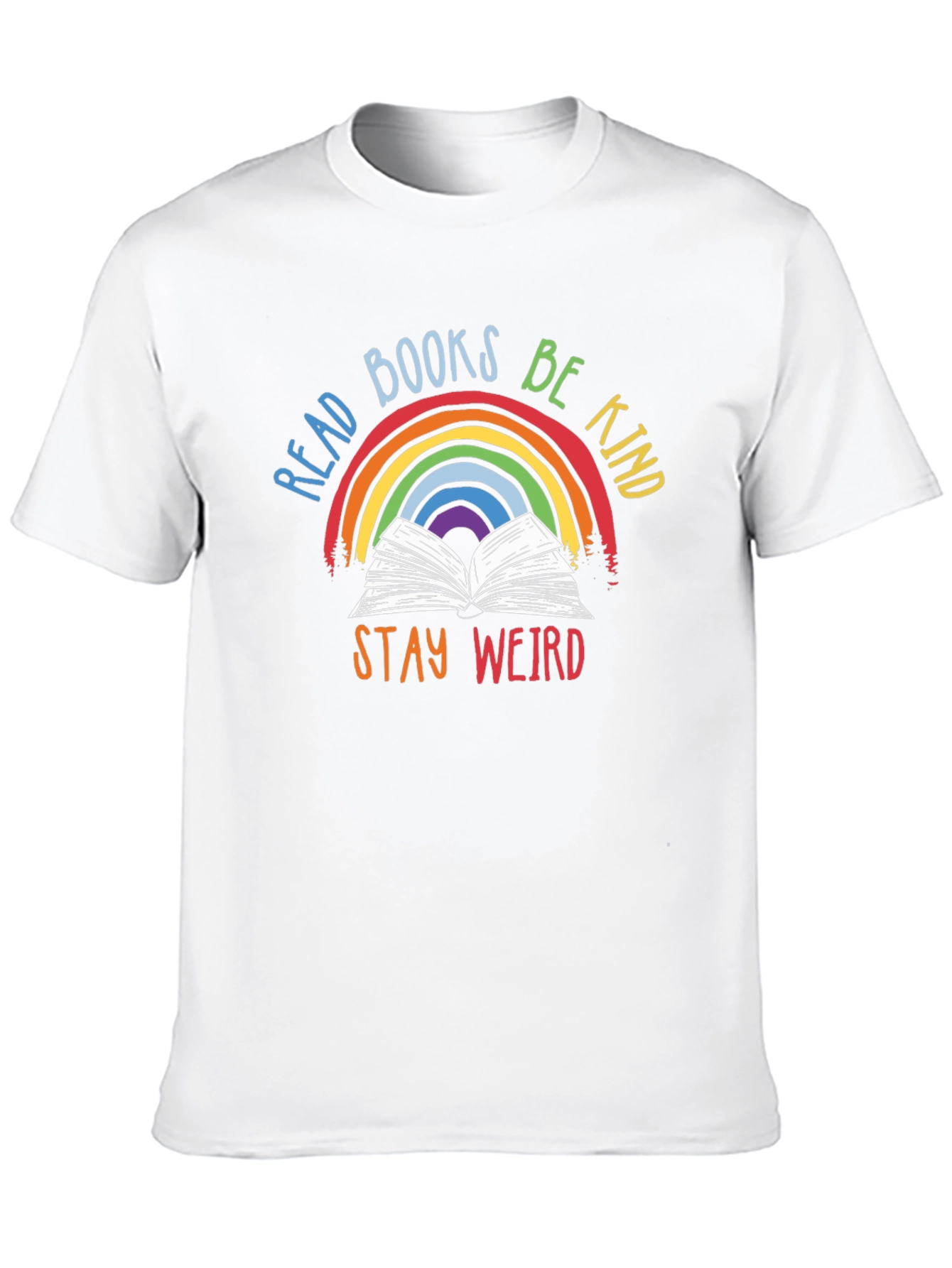 Read Books Be Kind Stay Weird T-Shirt
