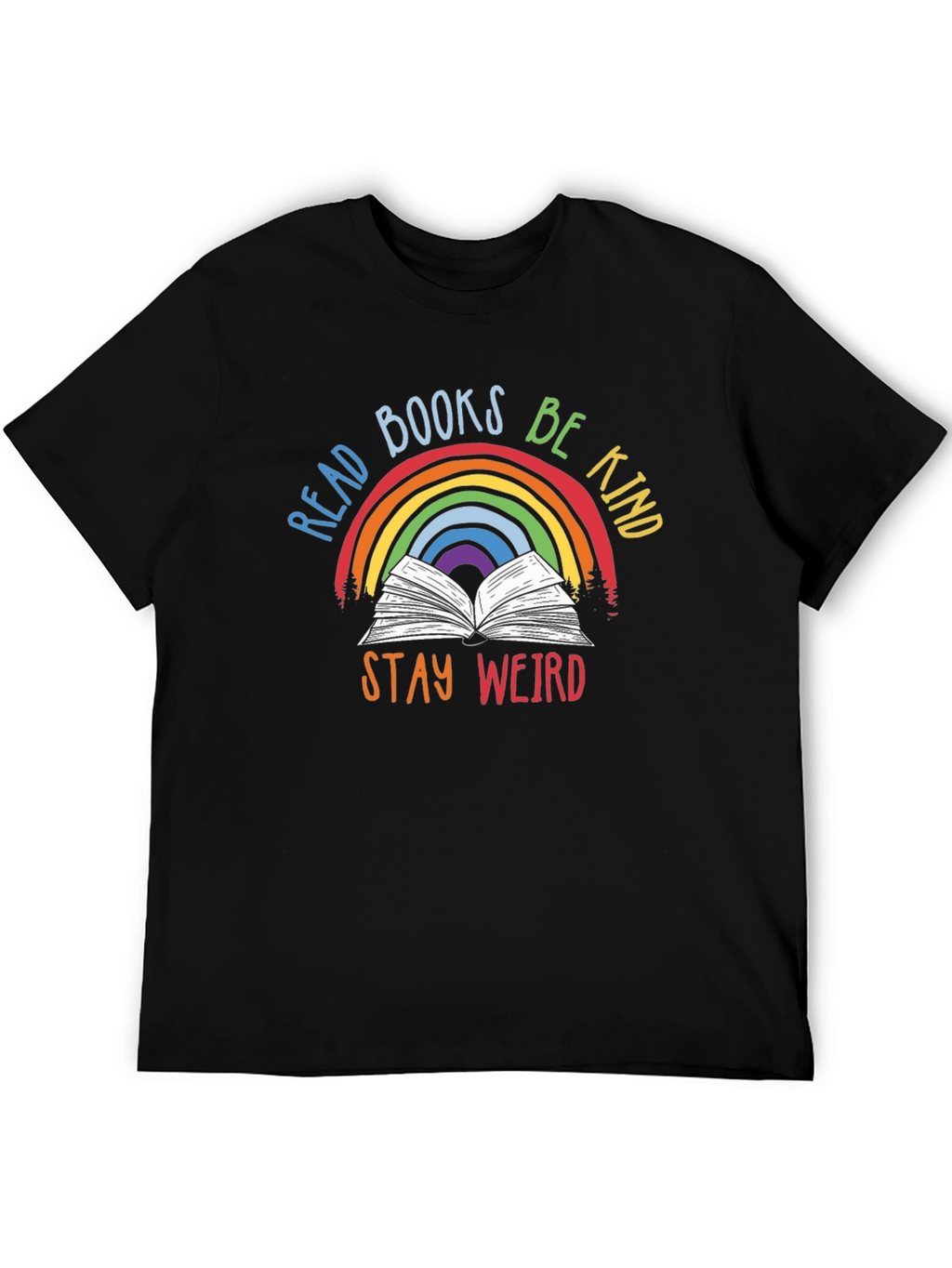 Read Books Be Kind Stay Weird T-Shirt