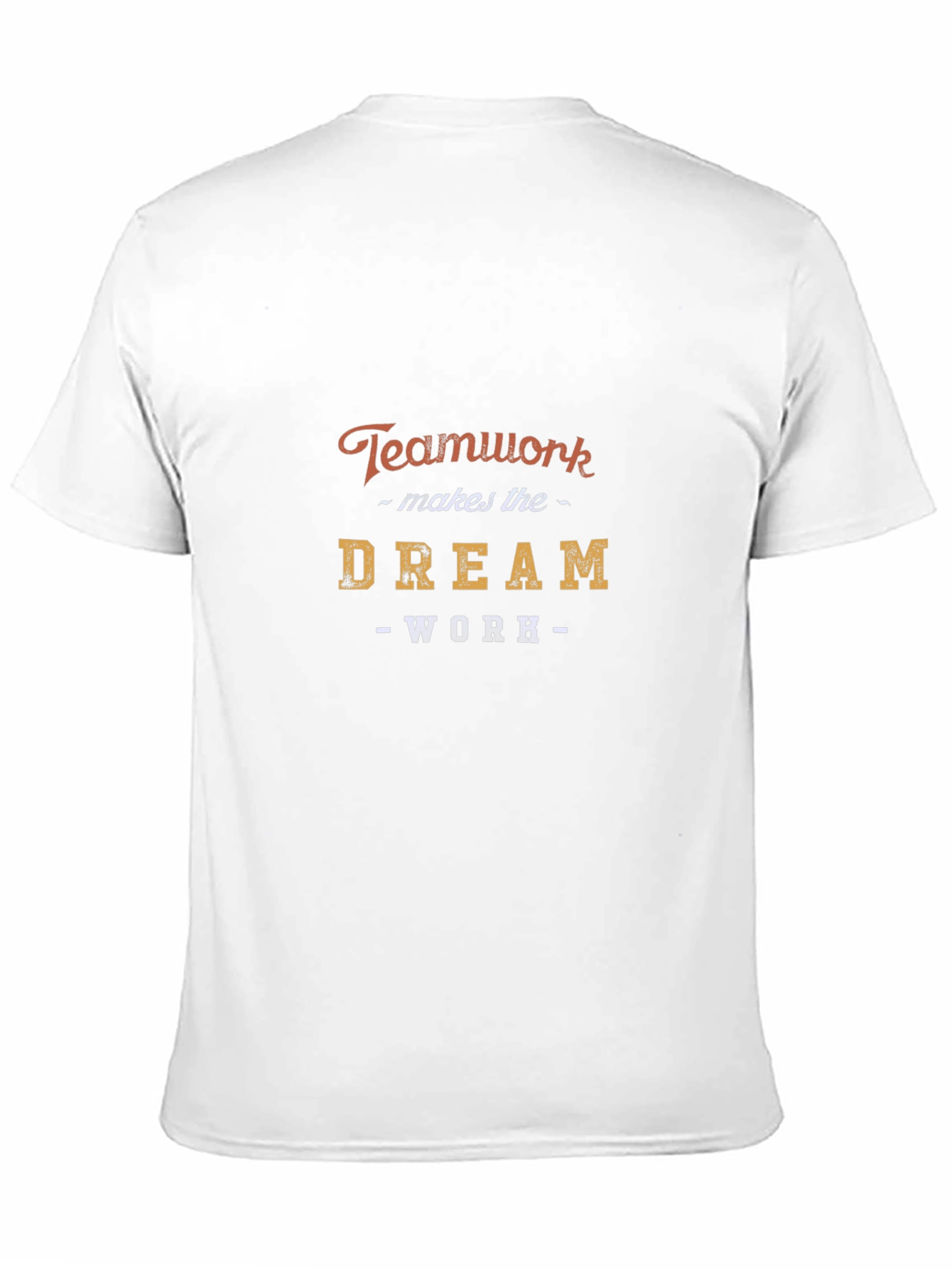 Teamwork Dream Work Graphic T-Shirt