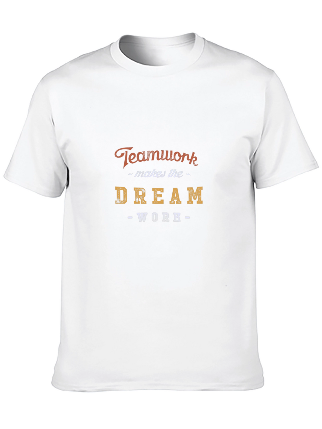 Teamwork Dream Work Graphic T-Shirt