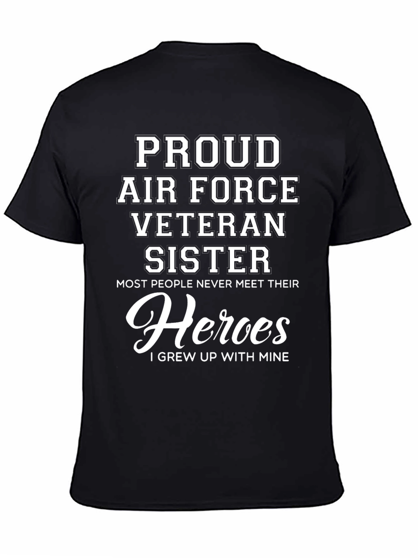 Proud Air Force Veteran Sister Graphic T-Shirt