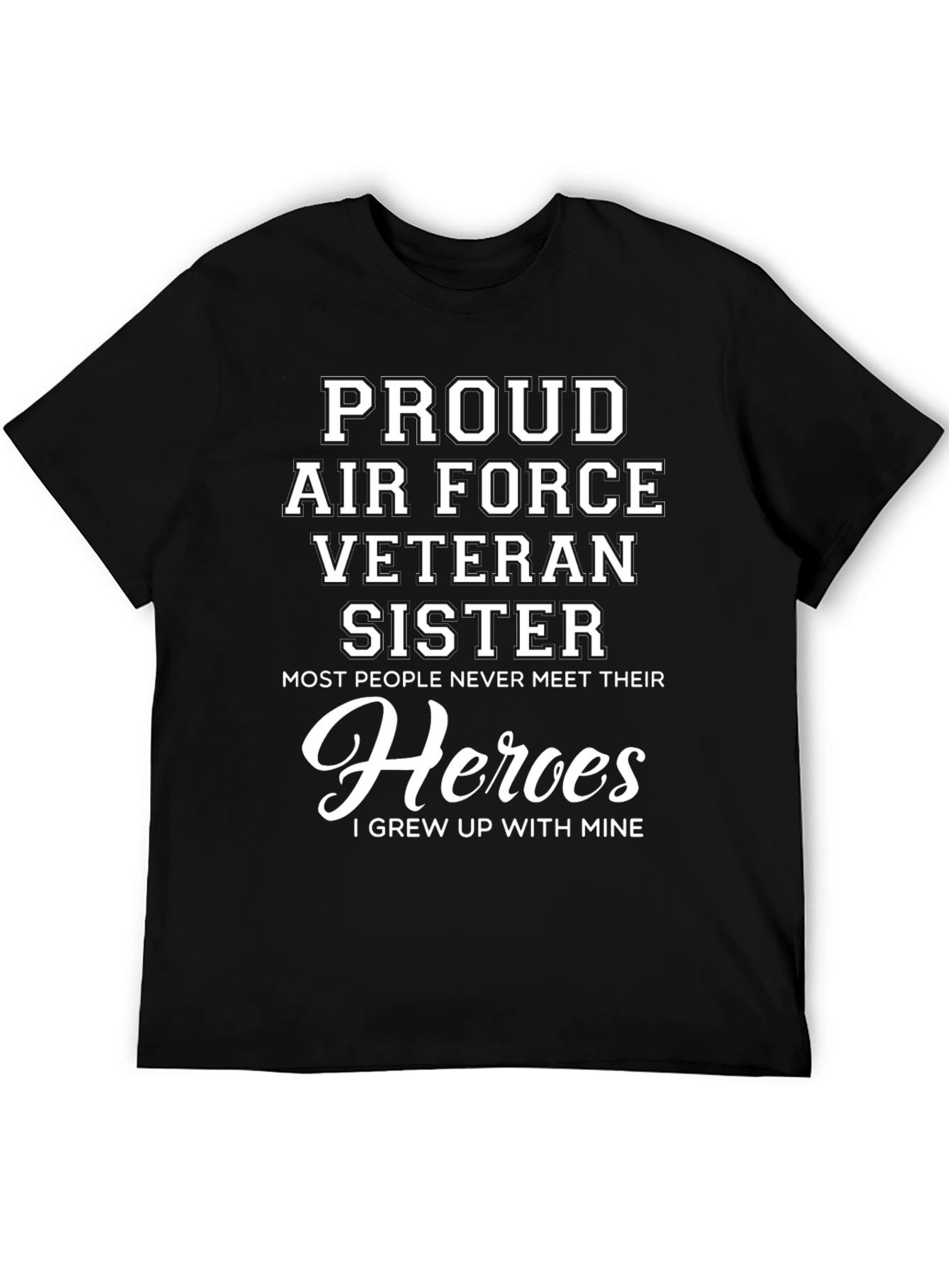 Proud Air Force Veteran Sister Graphic T-Shirt