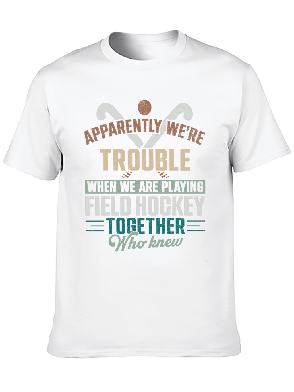 Field Hockey Trouble T-Shirt