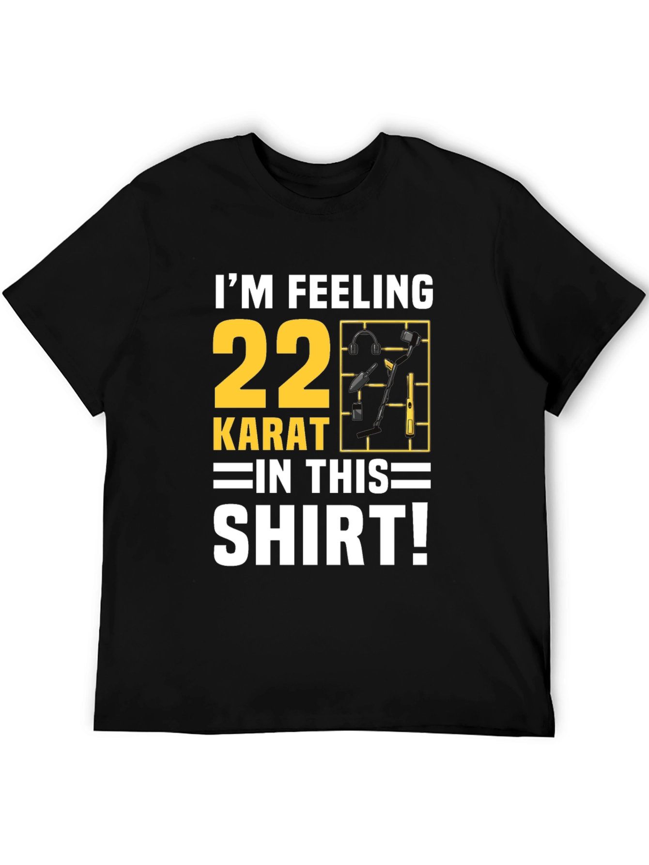Im Feeling 22 Karat T-Shirt