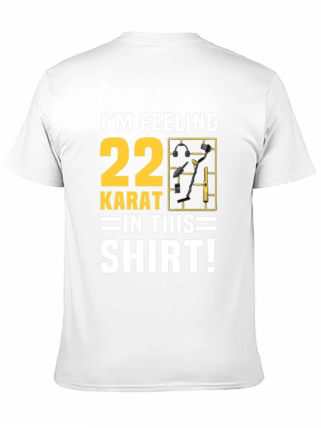 Im Feeling 22 Karat T-Shirt