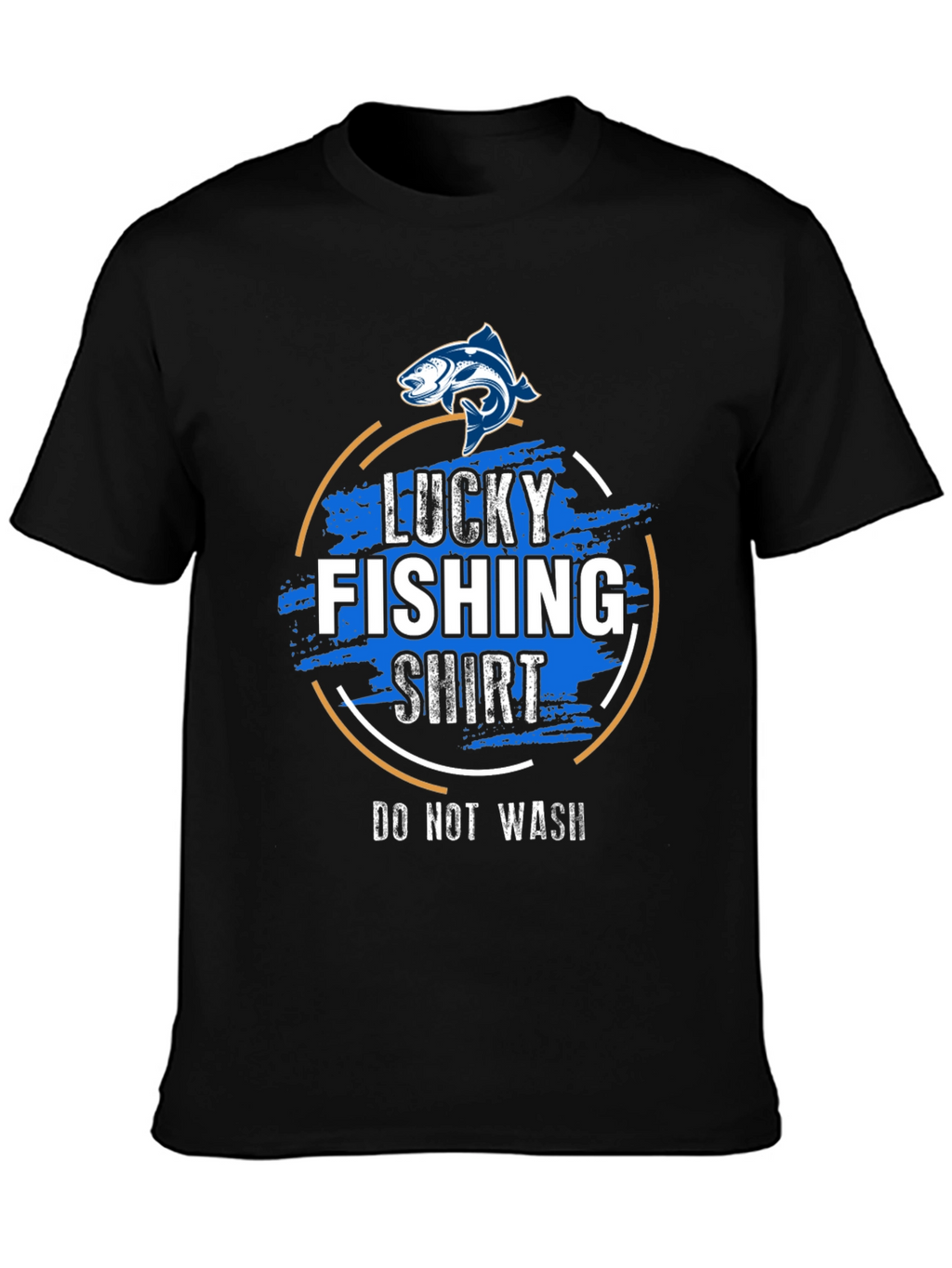 Lucky Fishing Shirt - Do Not Wash Graphic Tee