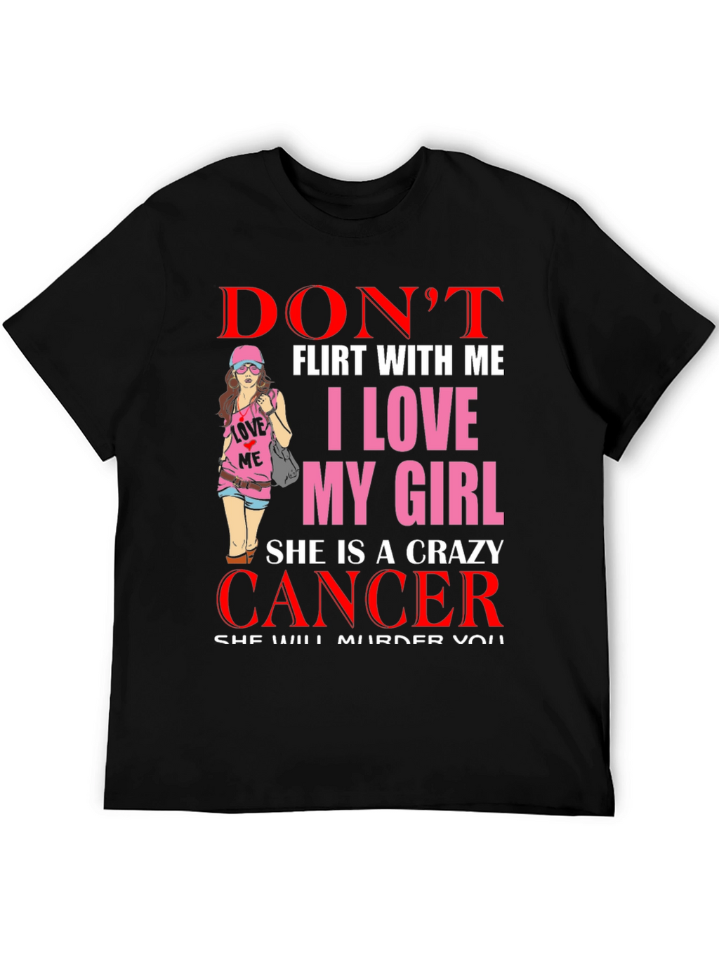 Crazy Cancer Girl T-Shirt