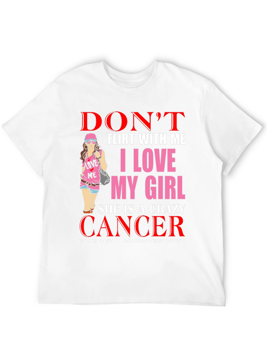 Crazy Cancer Girl T-Shirt