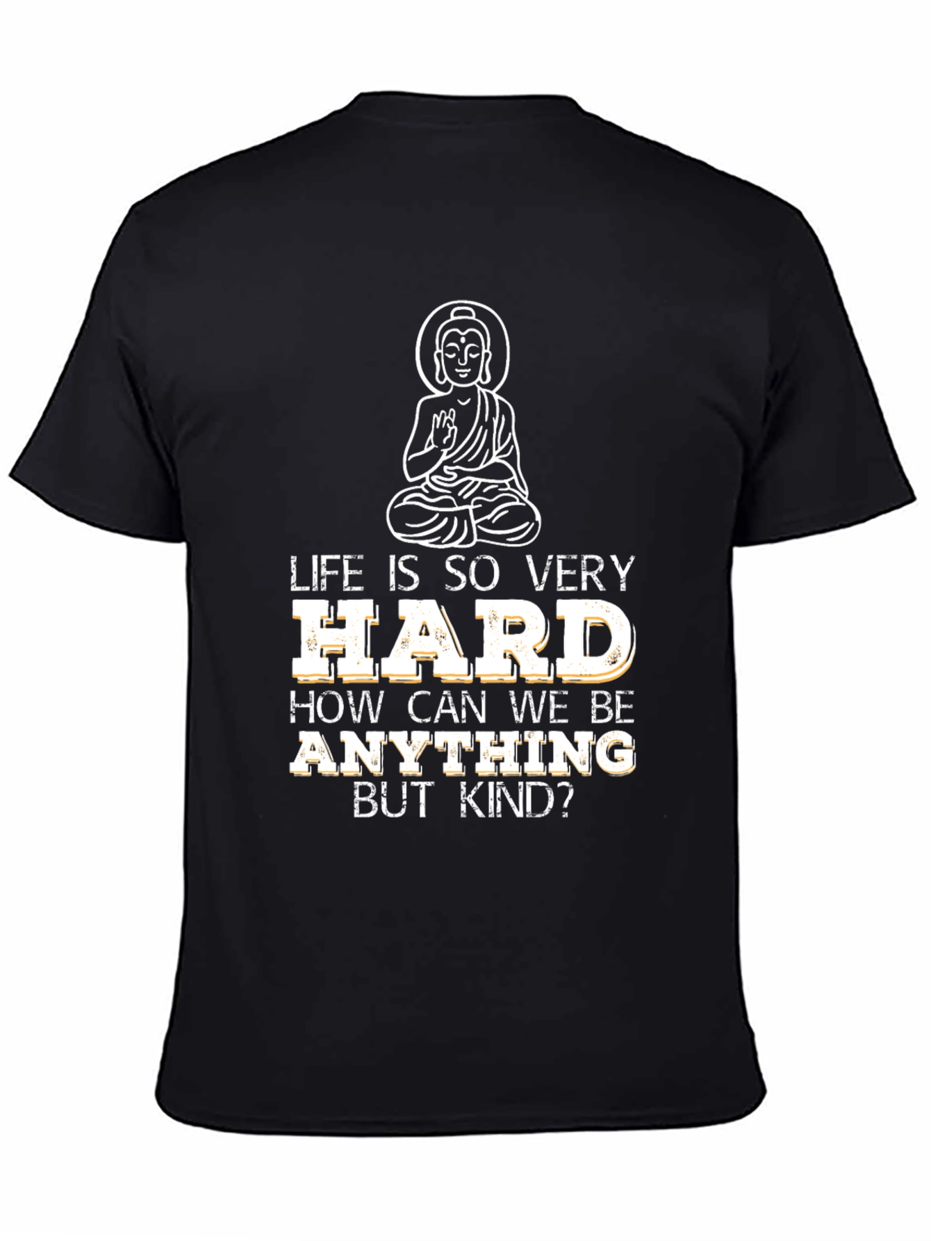 Life Is Hard Buddha Graphic T-Shirt - Black