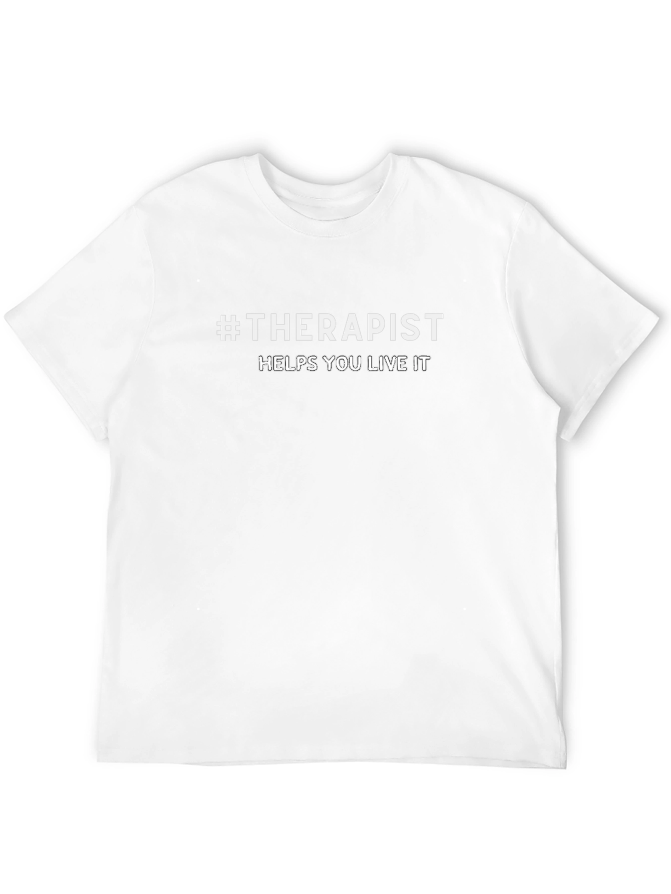 #Therapist Helps You Live It - Graphic Tee