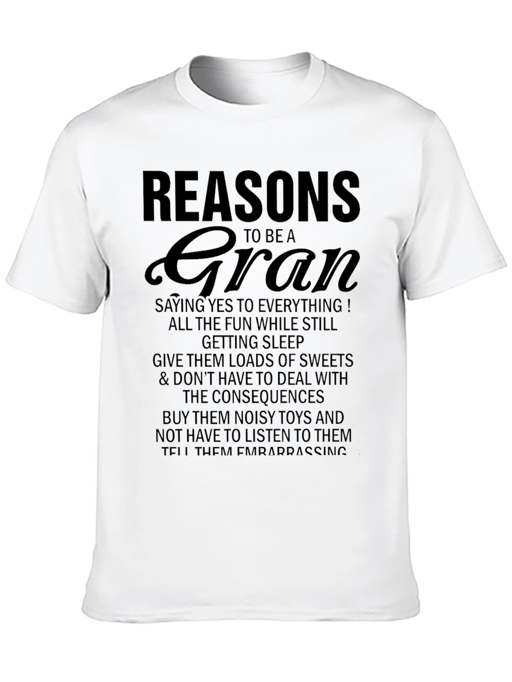 Reasons to Be a Gran T-Shirt