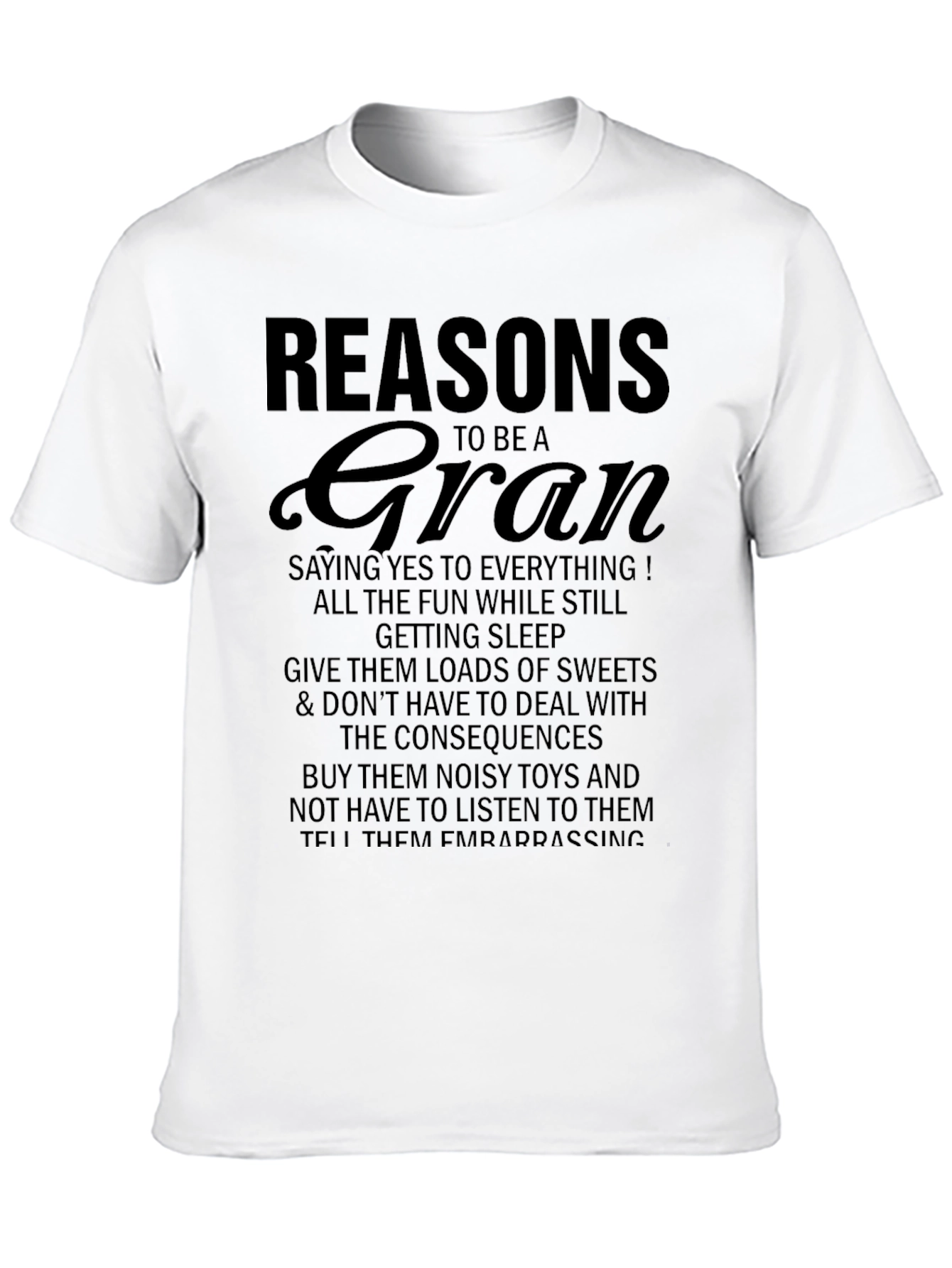 Reasons to Be a Gran T-Shirt