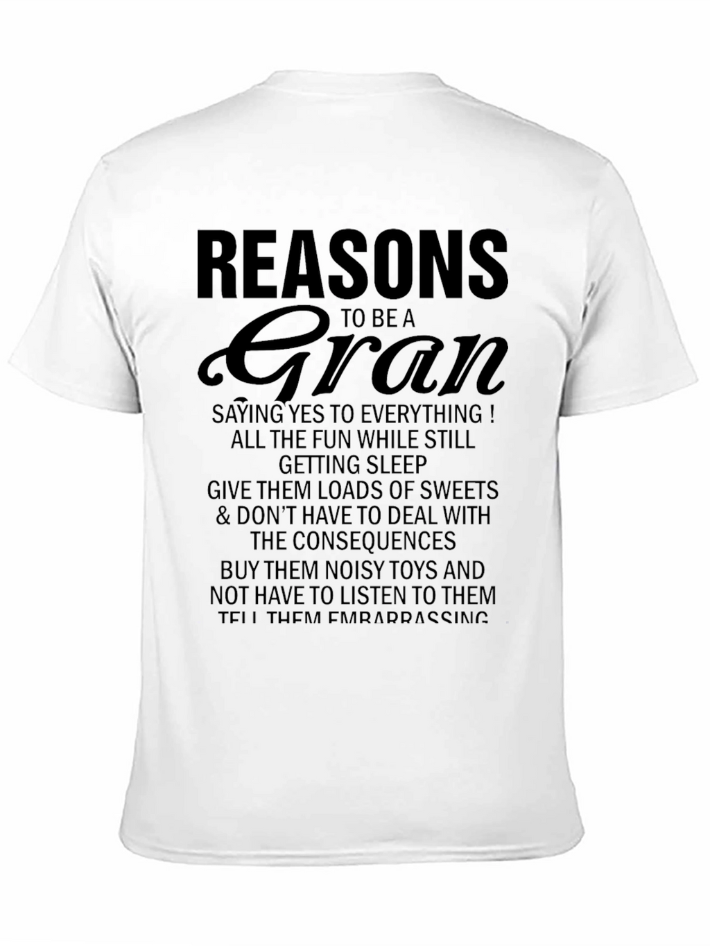 Reasons to Be a Gran T-Shirt
