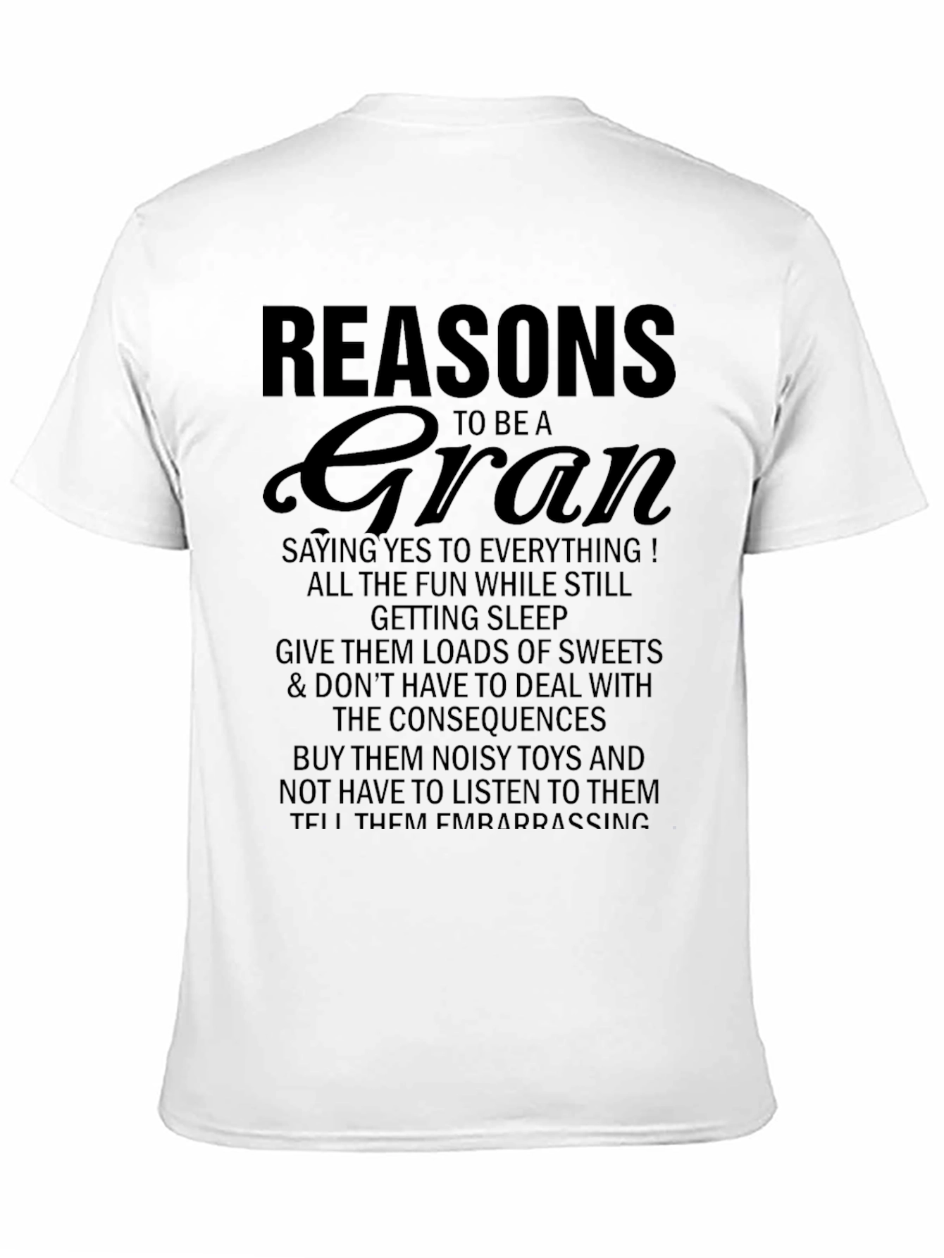 Reasons to Be a Gran T-Shirt