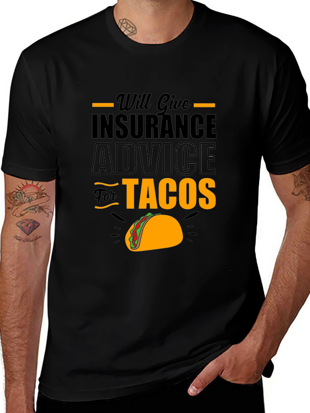 Will Give Insurance Advice For Tacos Black T-Shirt
