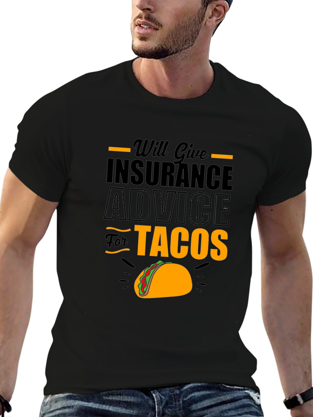 Will Give Insurance Advice For Tacos Black T-Shirt