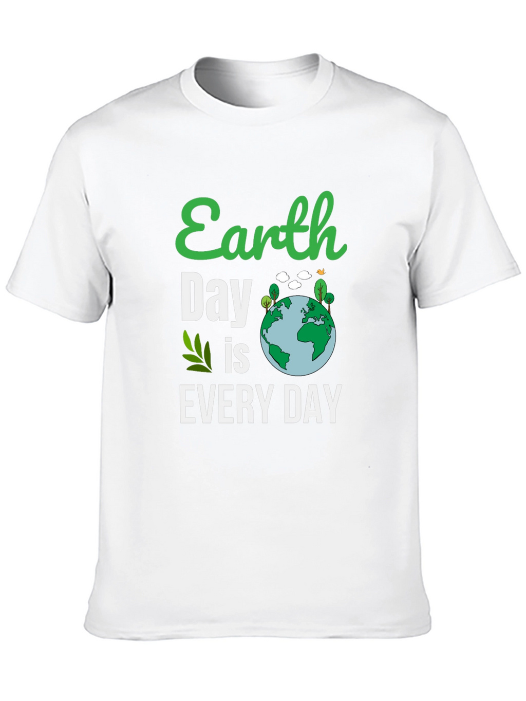 Earth Day Is Every Day T-Shirt