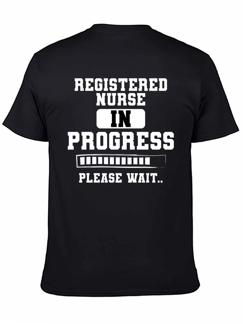 Registered Nurse In Progress Black Graphic T-Shirt
