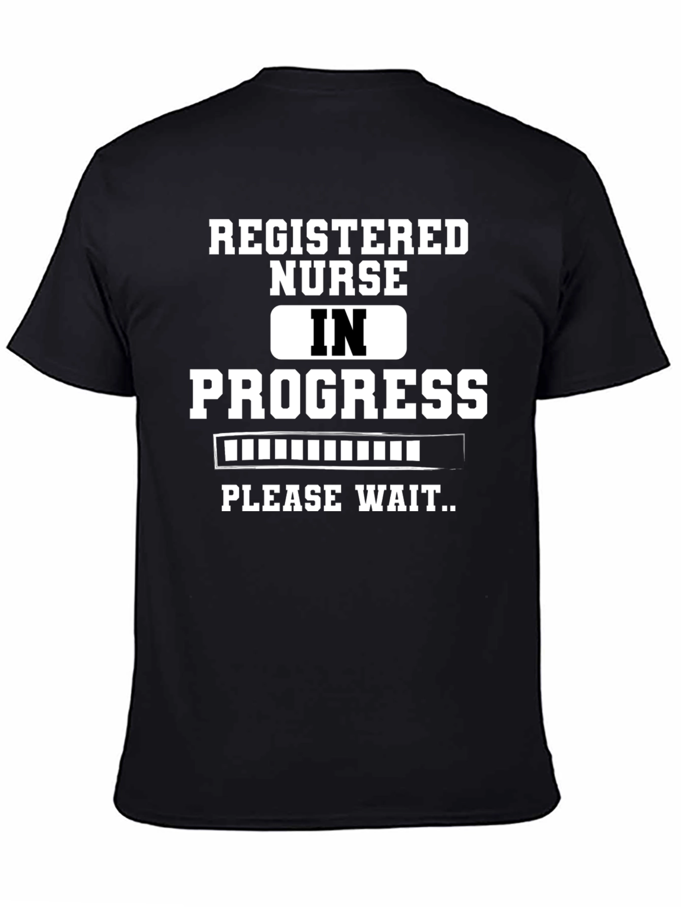 Registered Nurse In Progress Black Graphic T-Shirt