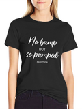 No Bump So Pumped Adoption T-Shirt