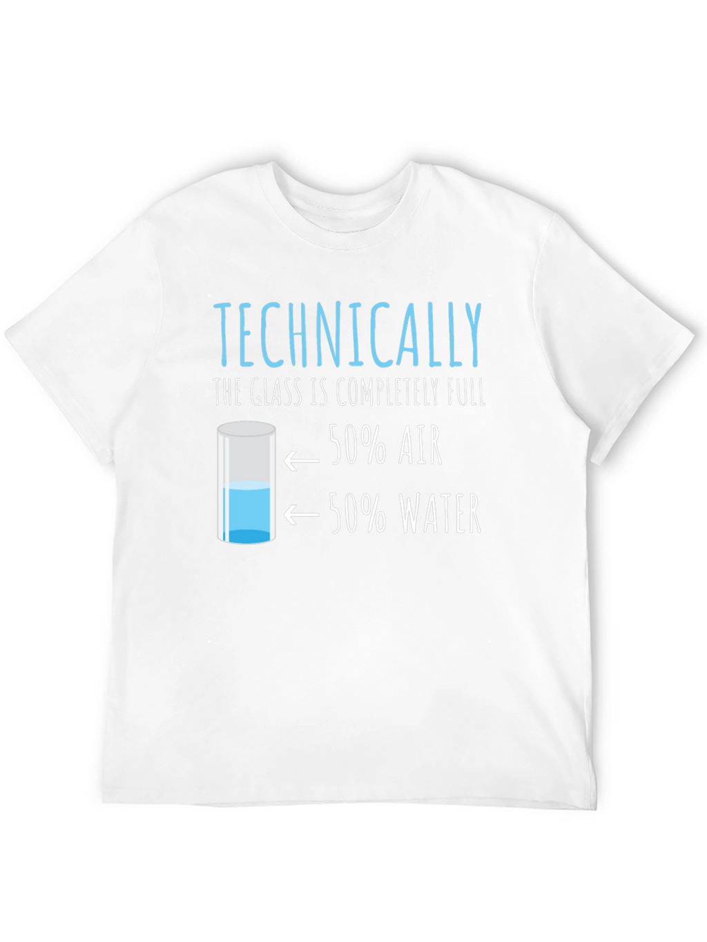 Technically Full T-Shirt: Funny Science Humor Tee