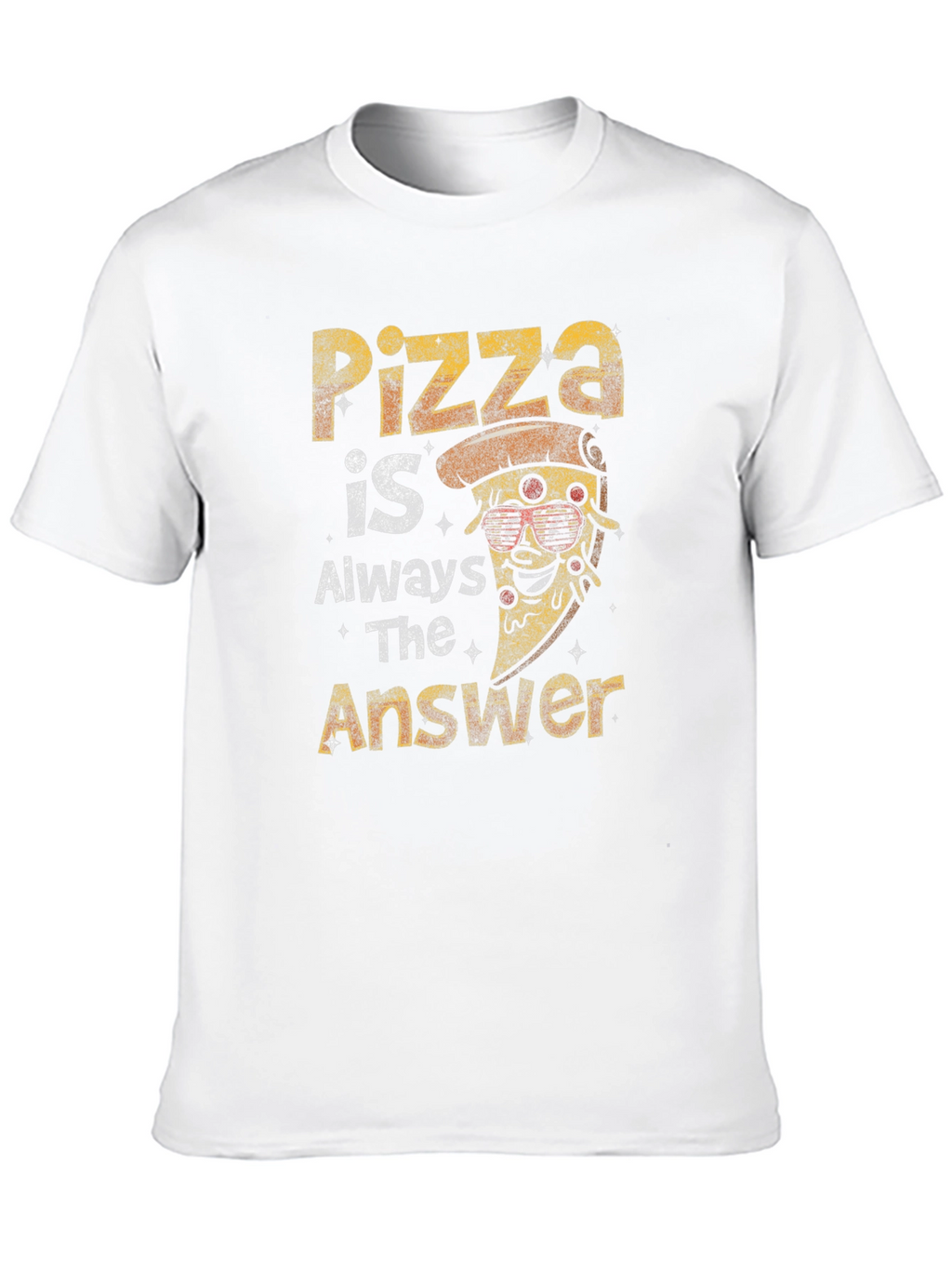 Pizza is Always The Answer Graphic T-Shirt