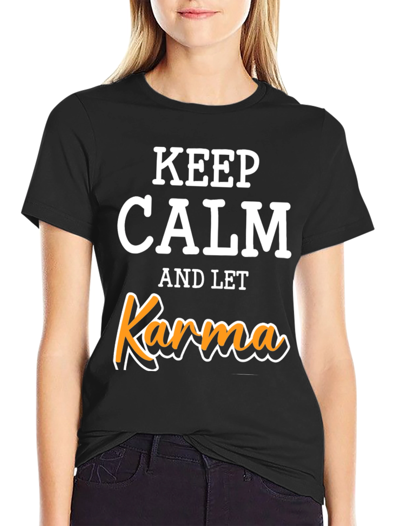Keep Calm Let Karma T-Shirt - Funny Slogan Tee