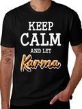 Keep Calm Let Karma T-Shirt - Funny Slogan Tee
