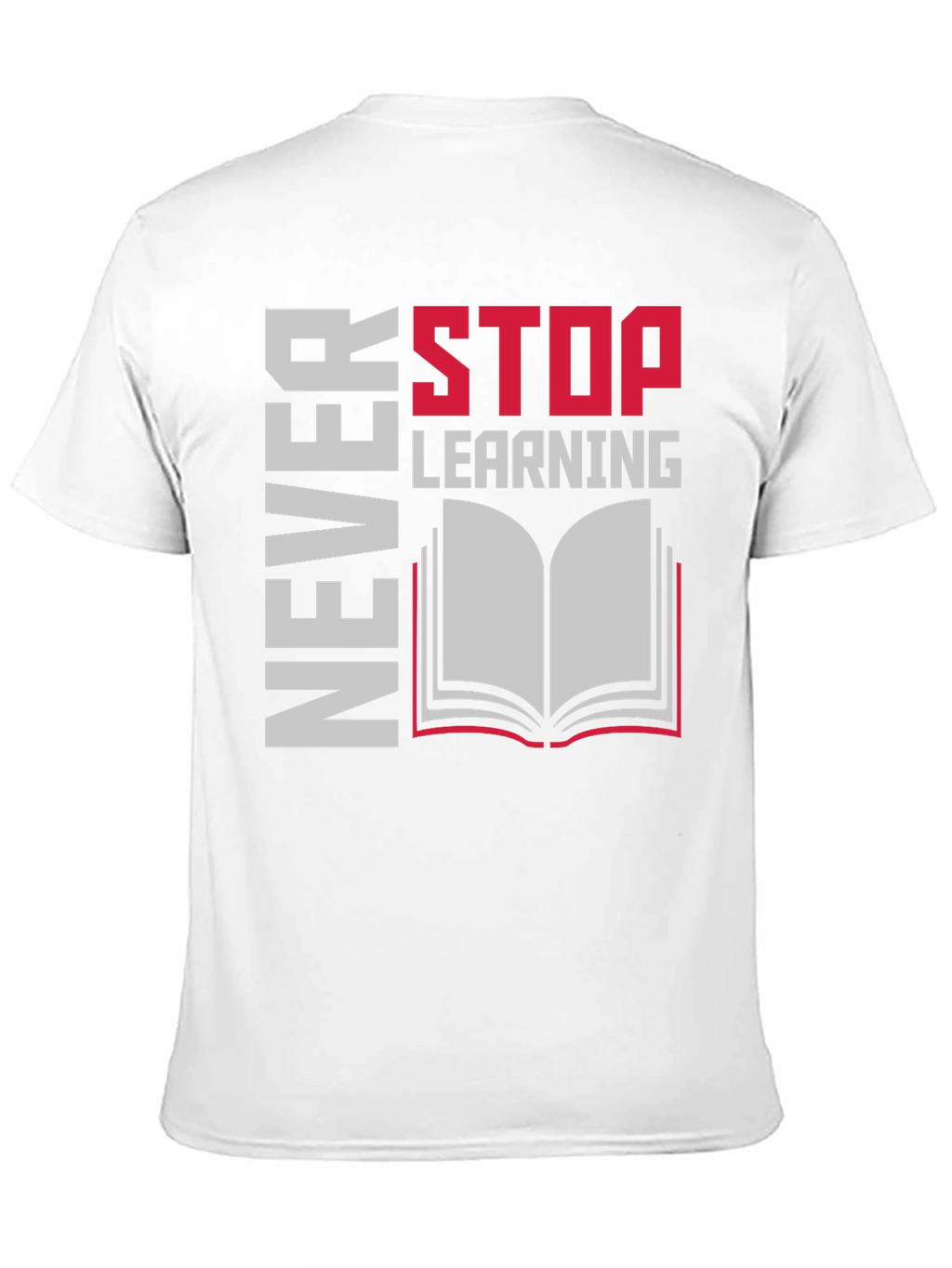 Never Stop Learning T-Shirt