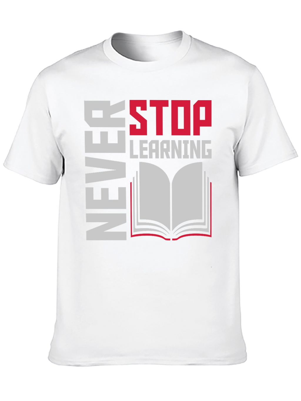 Never Stop Learning T-Shirt