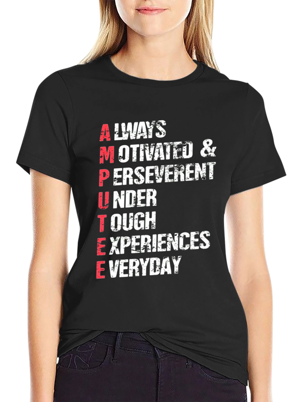 Motivational Amputee T-Shirt - Everyday Experiences