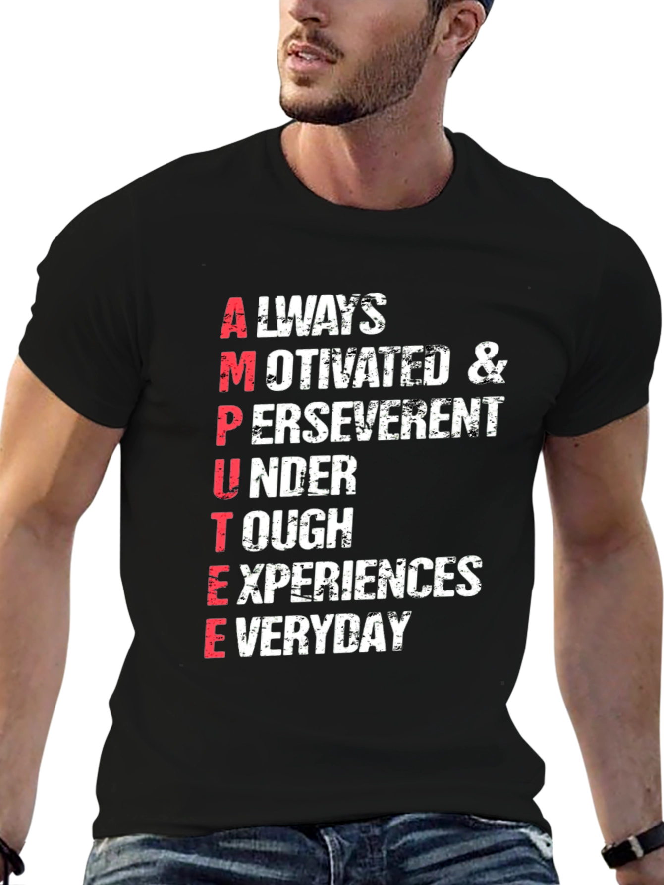 Motivational Amputee T-Shirt - Everyday Experiences