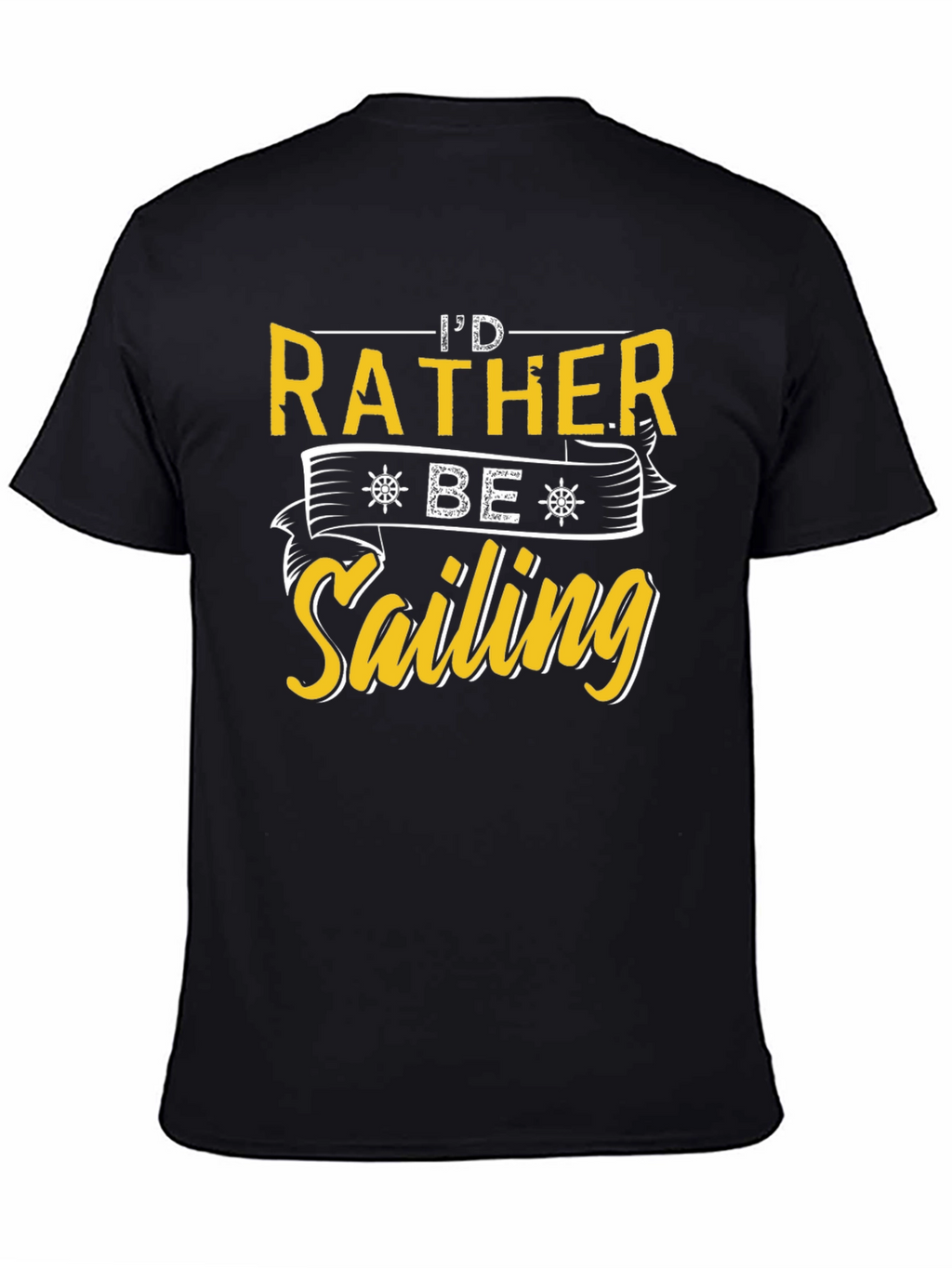 Id Rather Be Sailing T-Shirt Nautical Tee