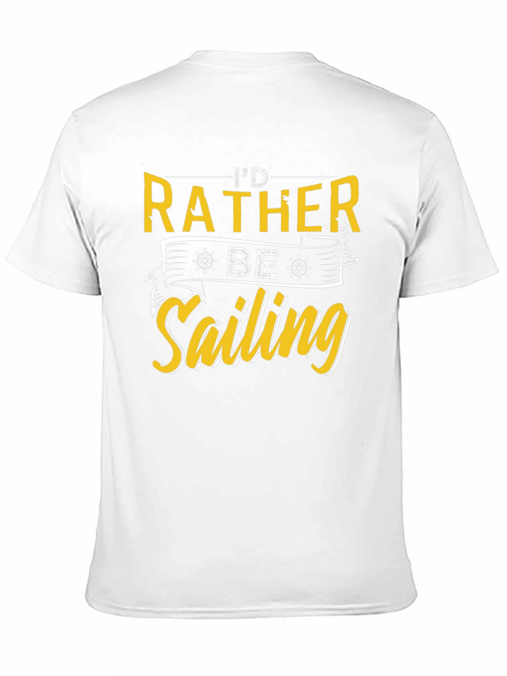 Id Rather Be Sailing T-Shirt Nautical Tee