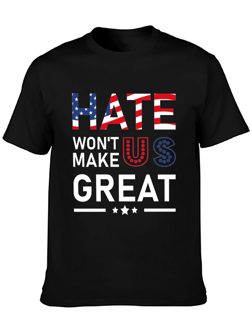 Hate Wont Make Us Great Patriotic Graphic Tee