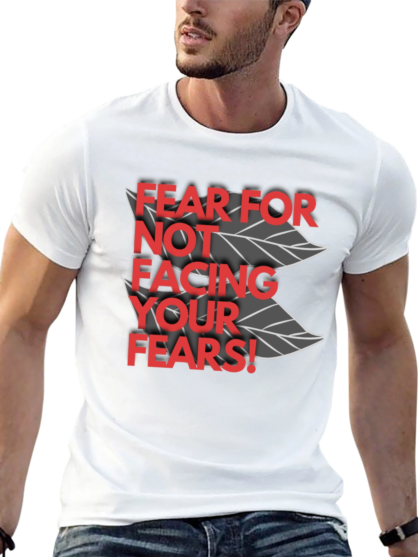 Fear for Not Facing Your Fears T-Shirt