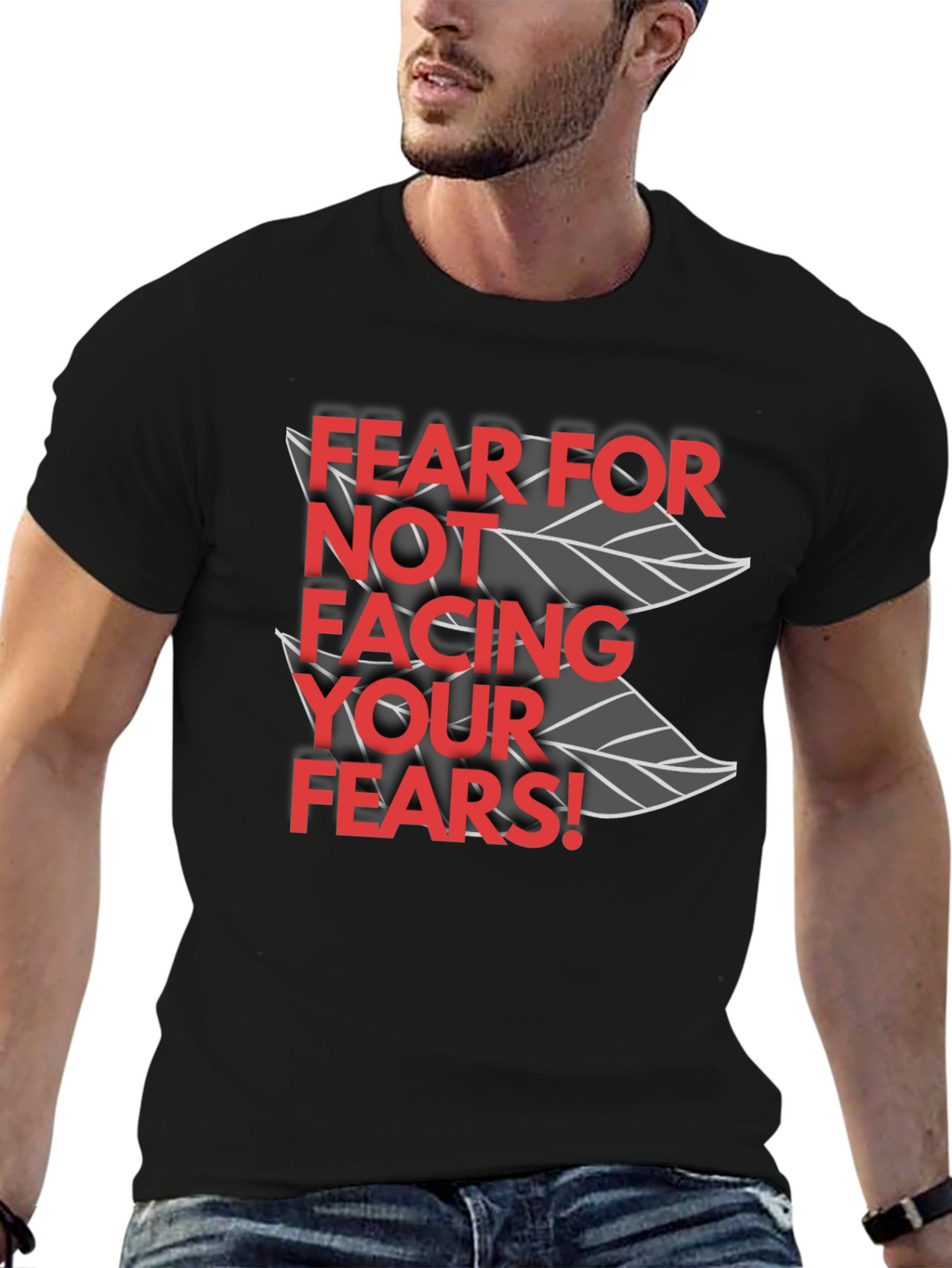 Fear for Not Facing Your Fears T-Shirt