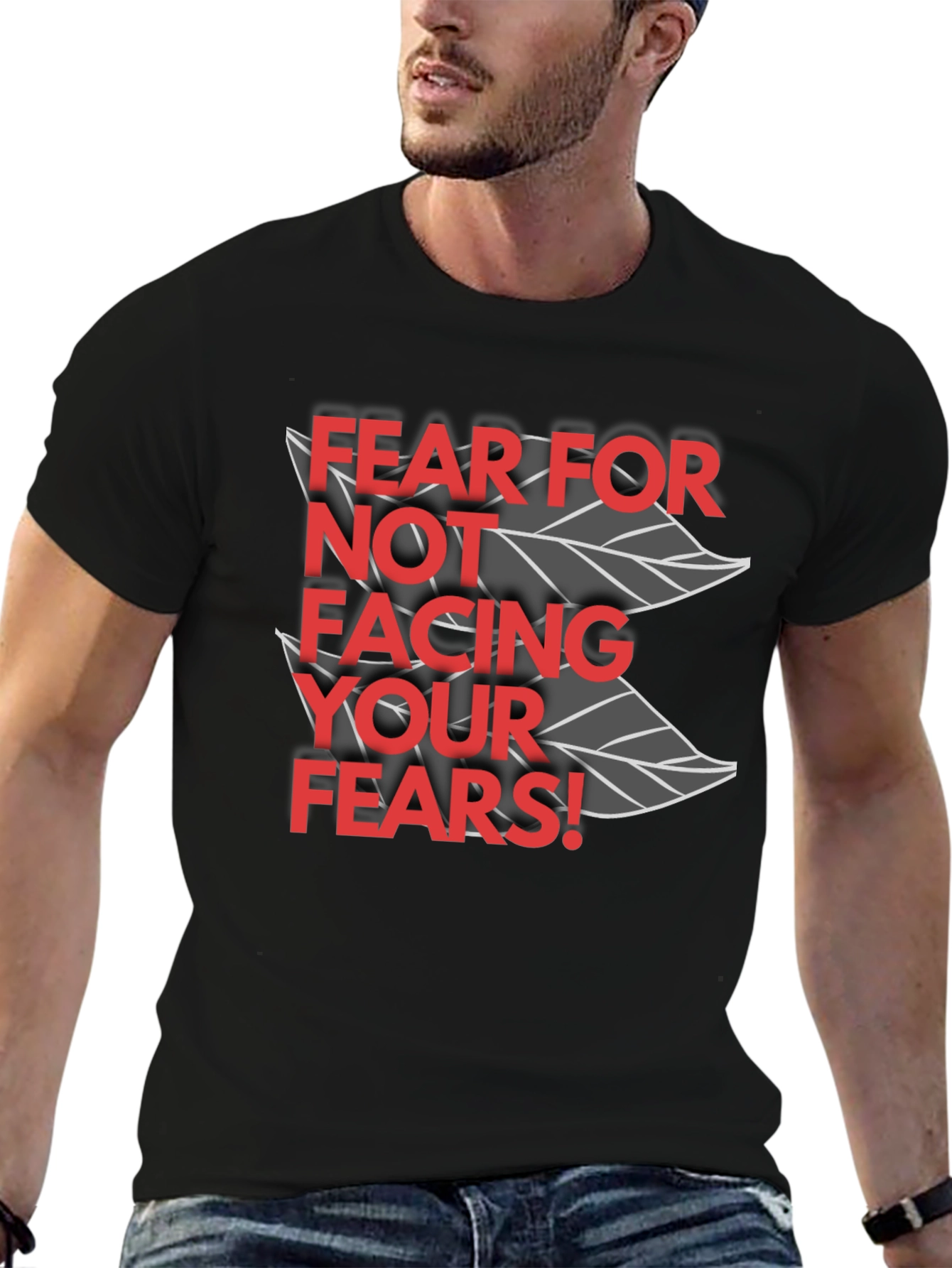 Fear for Not Facing Your Fears T-Shirt