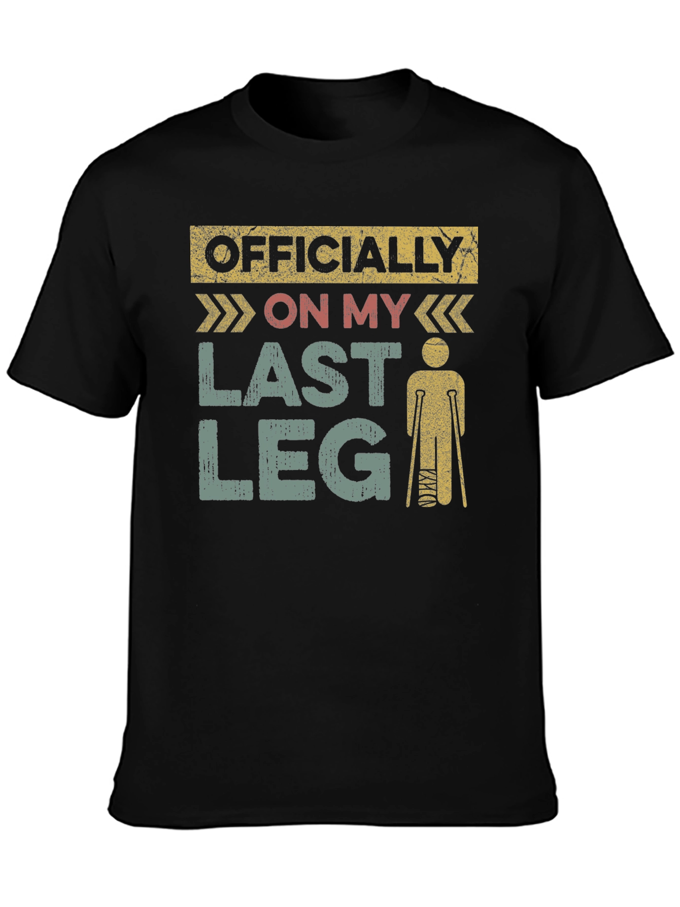 Officially On My Last Leg T-Shirt