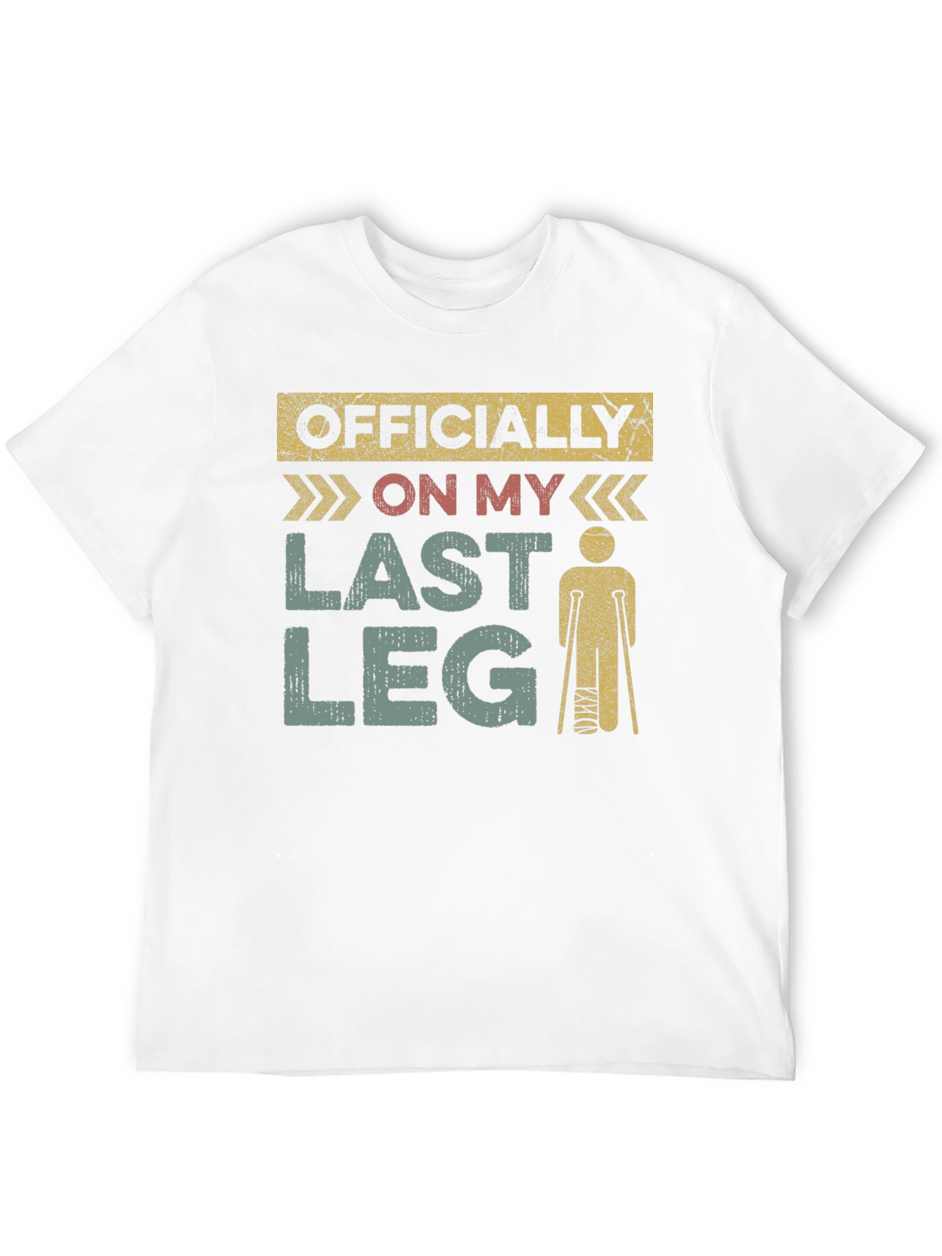 Officially On My Last Leg T-Shirt