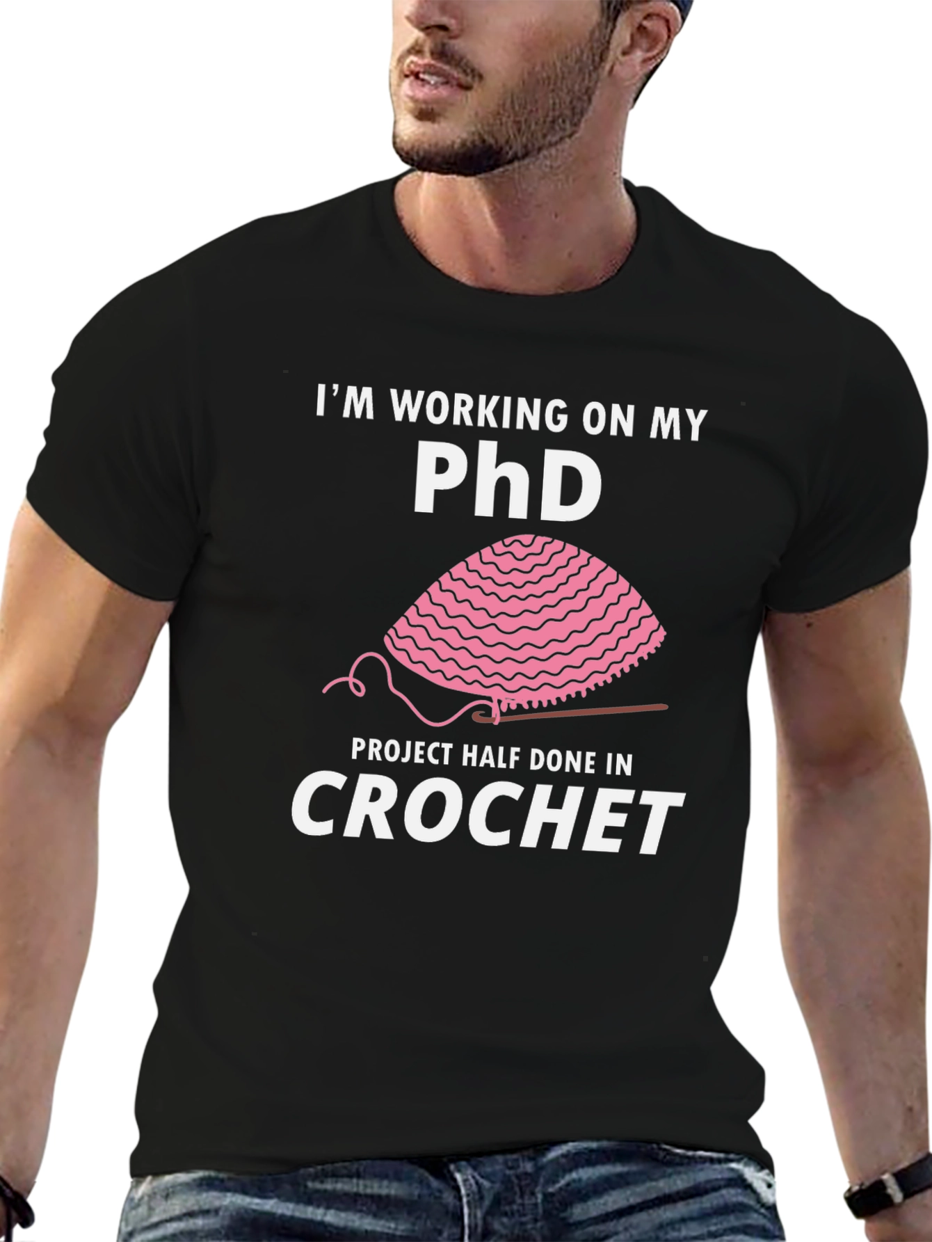 Crochet PhD T-Shirt - Funny Crafting Humor