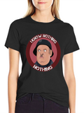 I Know Nothing Funny T-Shirt