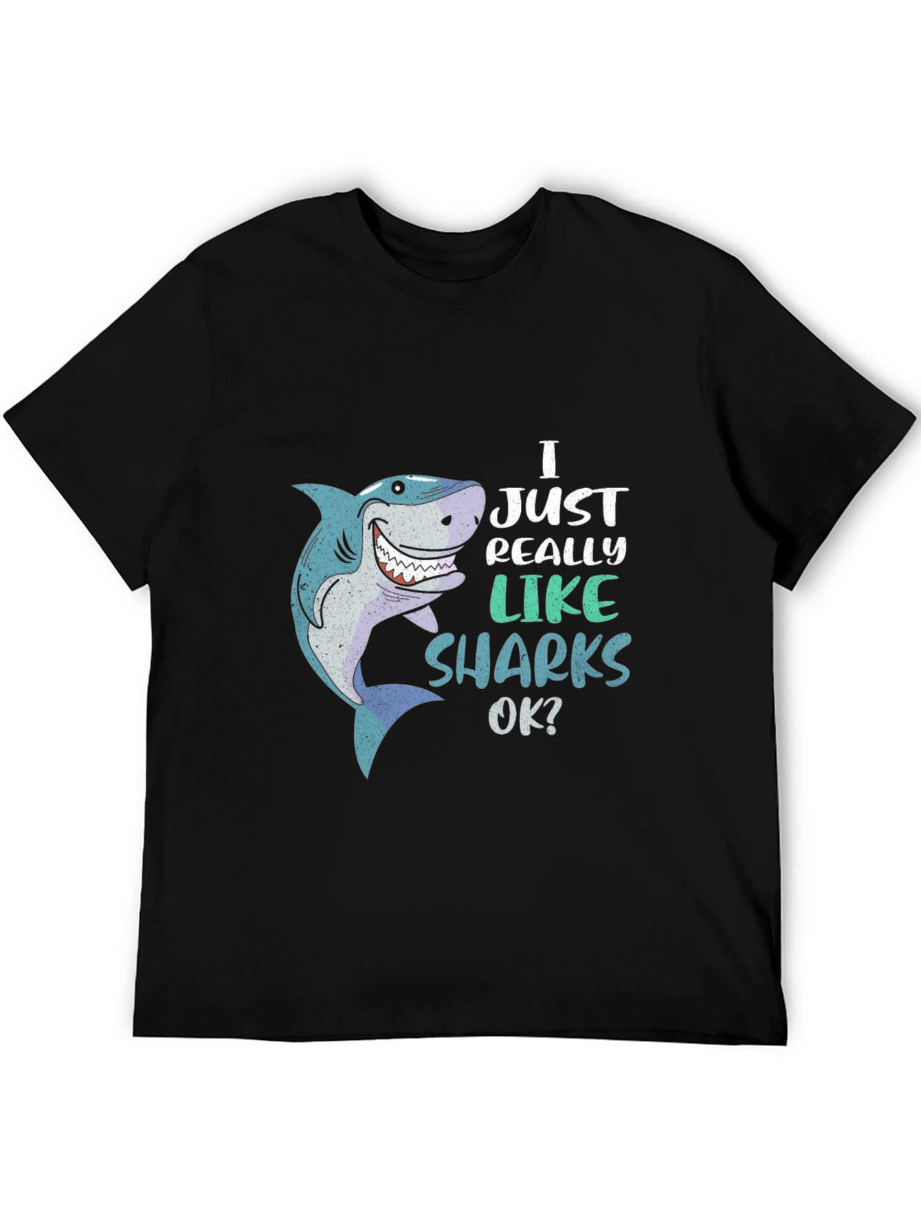 I Just Really Like Sharks OK? T-Shirt