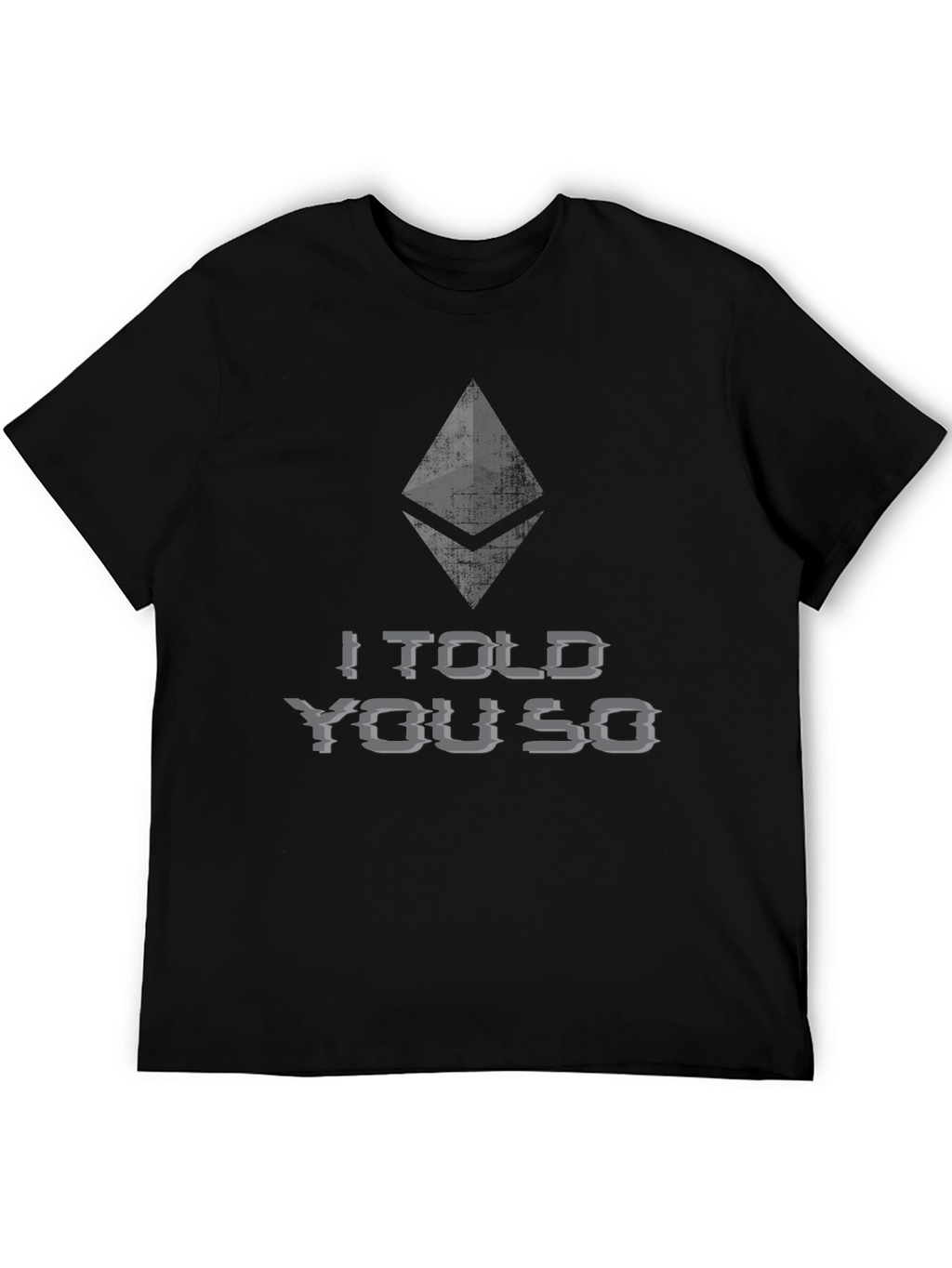 Ethereum Crypto T-Shirt - I Told You So